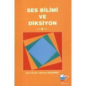 SES BILIMI VE DIKSIYON - MEHMET HENGIRMEN;ESER GÜLER