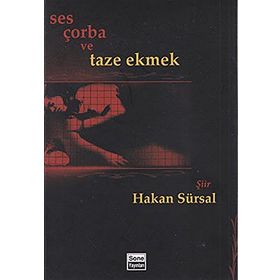 SES ÇORBA VE TAZE EKMEK - HAKAN SÜRSAL