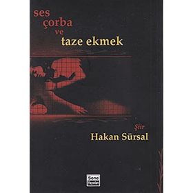 SES ÇORBA VE TAZE EKMEK - HAKAN SÜRSAL