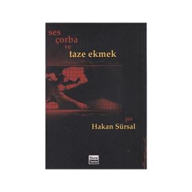 SES ÇORBA VE TAZE EKMEK - HAKAN SÜRSAL