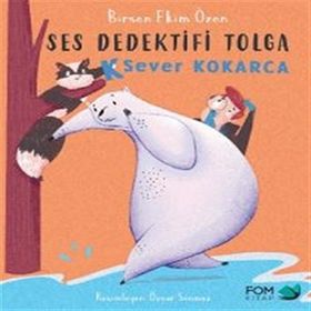 Ses Dedektifi Tolga K Sever Kokarca - Birsen Ekim Özen