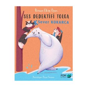 Ses Dedektifi Tolga K Sever Kokarca - Birsen Ekim Özen
