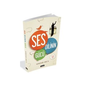 Ses Dili’nin Gücü - Serdar Akca