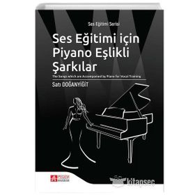 Ses Eğitimi İçin Piyano Eşlikli Şarkılar - Pegem Akademi Yayıncılık