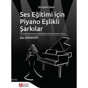 Ses Eğitimi İçin Piyano Eşlikli Şarkılar - Pegem Akademi Yayıncılık