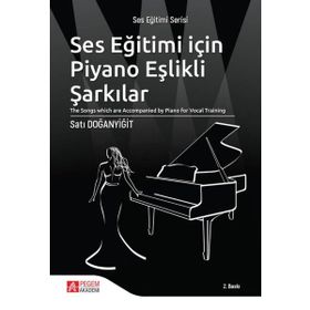 Ses Eğitimi İçin Piyano Eşlikli Şarkılar - Pegem Akademi Yayıncılık