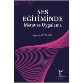 Ses Eğitiminde Metot ve Uygulama - Ayşe Meral Töreyin