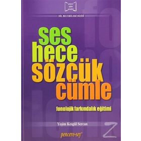 SES HECE SÖZCÜK CÜMLE FONOLOJIK FARKINDALIK EĞİTİMİ - YEŞİM KESGÜL SERCAN