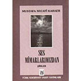SES MİMARLARIMIZDAN ŞİİRLER - MUSTAFA NECATI KARAER
