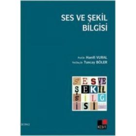 SES VE ŞEKİL BILGISI - HANIFI VURAL;TUNCAY BÖLER