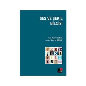 SES VE ŞEKİL BILGISI - HANIFI VURAL;TUNCAY BÖLER