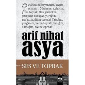 SES VE TOPRAK - ARIF NIHAT ASYA