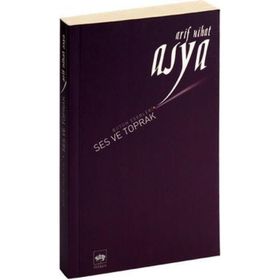SES VE TOPRAK - ARIF NIHAT ASYA