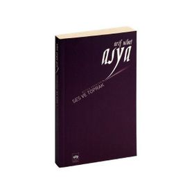 SES VE TOPRAK - ARIF NIHAT ASYA