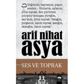 SES VE TOPRAK - ARIF NIHAT ASYA