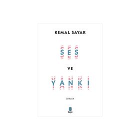 Ses ve Yankı Şiirler - Kemal Sayar