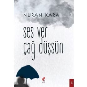 Ses Ver Çağ Düşsün - Nuran Kara