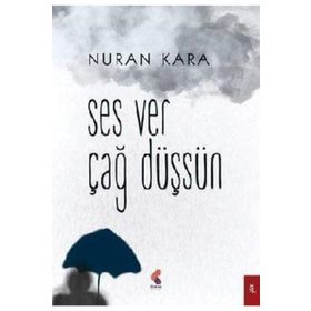 Ses Ver Çağ Düşsün - Nuran Kara