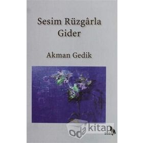 Sesim Rüzgarla Gider - Akman Gedik