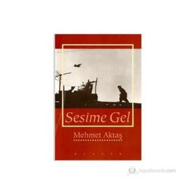 Sesime Gel - Mehmet Aktaş