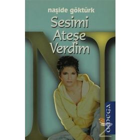 SESIMI ATEŞE VERDIM - NAŞİDE GÖKTÜRK