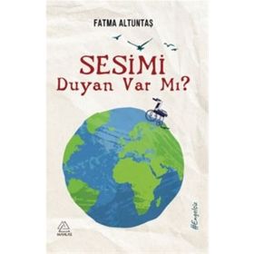 Sesimi Duyan Var Mı? - Fatma Altuntaş