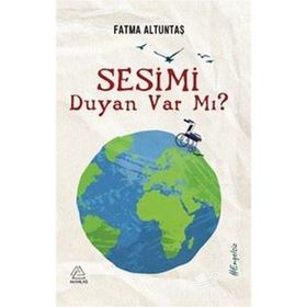 Sesimi Duyan Var Mı? - Fatma Altuntaş
