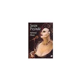 SESIN PEŞİNDE - MEHMET ÖMÜR