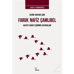 Sesini Arayan Şair Faruk Nafiz Çamlıbel - Selim Somuncu