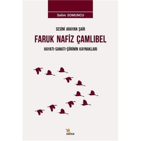 Sesini Arayan Şair Faruk Nafiz Çamlıbel - Selim Somuncu