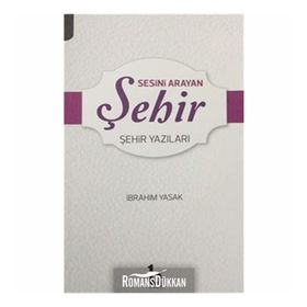 Sesini Arayan Şehir - İbrahim Yasak