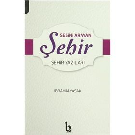Sesini Arayan Şehir - İbrahim Yasak
