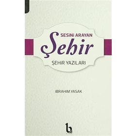 Sesini Arayan Şehir - İbrahim Yasak