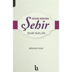 Sesini Arayan Şehir - İbrahim Yasak