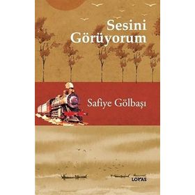 Sesini Görüyorum Safiye Gölbaşı