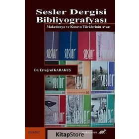 SESLER DERGISI BIBLIYOGRAFYASI MAKEDONYA VE KOSOVA TÜRKLERININ AVAZI - ERTUĞRUL KARAKUŞ
