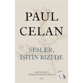 Sesler İşitin Bizi de - Paul Celan