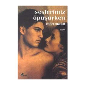 SESLERIMIZ ÖPÜŞÜRKEN - ENDER MACUN