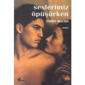 SESLERIMIZ ÖPÜŞÜRKEN - ENDER MACUN
