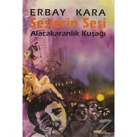 SESLERIN SESI - ERBAY KARA