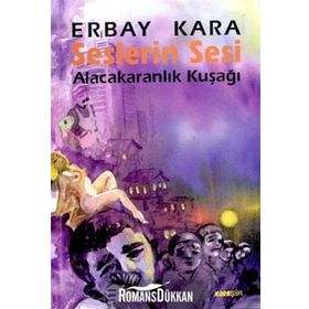 SESLERIN SESI - ERBAY KARA