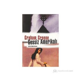 SESSIZ AMERİKALI - GRAHAM GREENE