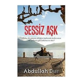 Sessiz Aşk - Abdullah Dur