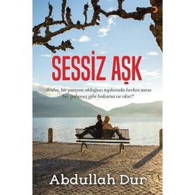 Sessiz Aşk - Abdullah Dur