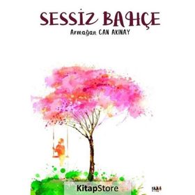 Sessiz Bahçe - Armağan Can Akınay