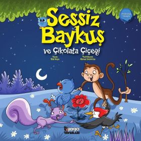Sessiz Baykuş ve Çikolata Çiçeği - Nihal Kaya