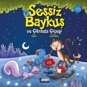 Sessiz Baykuş ve Çikolata Çiçeği - Nihal Kaya