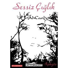 Sessiz Çığlık - Avni Açıkgöz