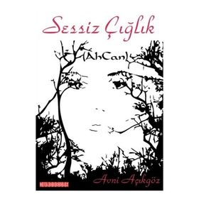 Sessiz Çığlık - Avni Açıkgöz