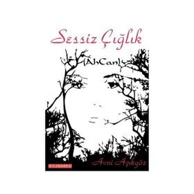Sessiz Çığlık - Avni Açıkgöz